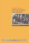 Geçmişten Günümüze Ortaoyunu Geleneği