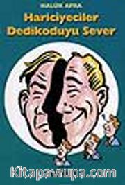 Hariciyeciler Dedikoduyu Sever