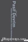 Pasif Devrim & İslami Muhalefetin Düzenle Bütünleşmesi