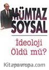 İdeoloji Öldü Mü?