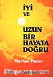 İyi ve Uzun Bir Hayata Doğru