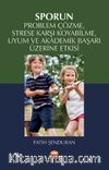 Sporun Problem Çözme, Strese Karşı Koyabilme, Uyum ve Akademik Başarı Üzerine Etkisi