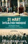 31 Mart İhtilali’nin Tarihçesi