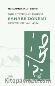 Tarihi Tetkikler Işığında Sahabe Dönemi
