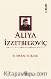 Aliya İzzetbegoviç / Yenilikçi Müslüman Düşünürler Dizisi 2