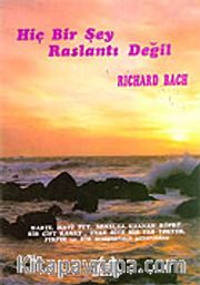 Hiç Bir Şey Raslantı Değil