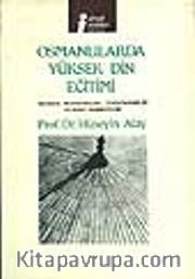 Osmanlılarda Yüksek Din Eğitimi