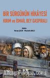 Bir Sürgünün Hikayesi  Kırım Ve İsmail Bey Gaspıralı