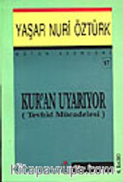 Kuran Uyarıyor <br /> Tevhid Mücadelesi