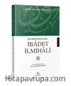 Dört Mezhebe Göre Delilleriyle İbadet İlmihali
