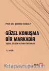 Güzel Konuşma Bir Markadır