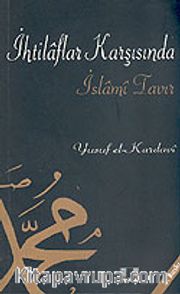 İhtilaflar Karşısında İslami Tavır