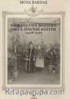 Osmanlı’da Modern Okul Öncesi Eğitim (1908-1918)