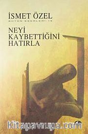 Neyi Kaybettiğini Hatırla