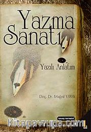 Yazma Sanatı <br /> Yazılı Anlatım