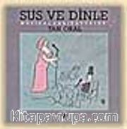 Sus Ve Dinle