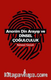Anonim Din Arayışı ve Dinsel Çoğulculuk