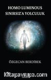 Homo Luminous - Sınırsıza Yolculuk