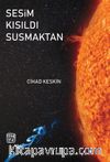 Sesim Kısıldı Susmaktan
