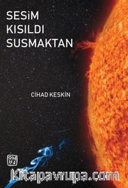 Sesim Kısıldı Susmaktan