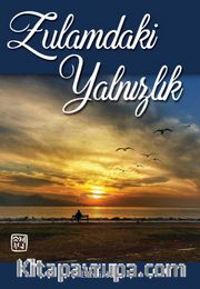 Zulamdaki Yalnızlık
