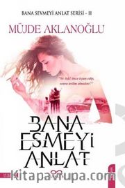 Bana Esmeyi Anlat