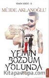 Yemin Bozdum Yolunda