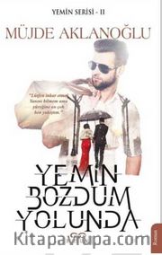 Yemin Bozdum Yolunda