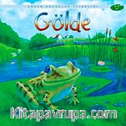 Gölde / Erken Çocukluk Kitaplığı (Sünger Kapaklı)