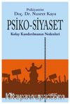 Psiko-Siyaset Kolay Kandırılmanın Nedenleri