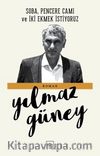Soba, Pencere Camı ve İki Ekmek İstiyoruz