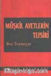 Müşkil Ayetlerin Tefsiri