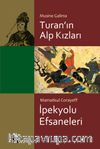 Turan’ın Alp Kızları-İpek Yolu Efsaneleri