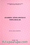 Anadolu Ağızlarından Toplamalar