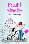 Pozitif Yönetim & İşyerinde Keyifli Ortam Yaratmak