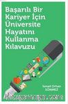 Başarılı Bir Kariyer İçin Üniversite Hayatını Kullanma Kılavuzu