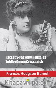 Racketty-Packetty House, as Told by Queen Crosspatch
