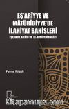 Eş’arîyye ve Matürîdiyye’de İlahiyat Bahisleri (Şerhu’l Akaid ve El-Bidaye Örneği)