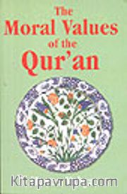 The Moral Values of the Qur'an