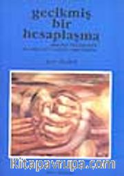 Gecikmiş Bir Hesaplaşma