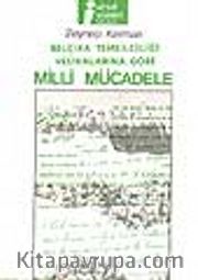 Belçika Temsilciliği Vesikalarına Göre Milli Mücadele