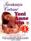 Yeni Anne İçin / Tavuk Suyu Çorbası