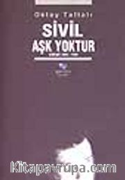 Sivil Aşk Yoktur