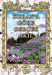 Kuran'a Göre Gerçek Akıl