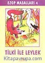Ezop Masalları 4 - Tilki ile Leylek
