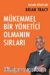 Mükemmel Bir Yönetici Olmanın Sırları