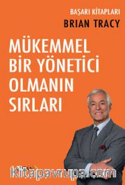 Mükemmel Bir Yönetici Olmanın Sırları