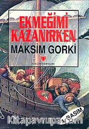 Ekmeğimi Kazanırken (1.hm)