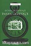 Dünya Döndükçe İnsan Gezdikçe