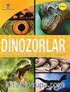 Dinozorlar - Tarih Öncesi Dönemin Devleriyle Tanışın